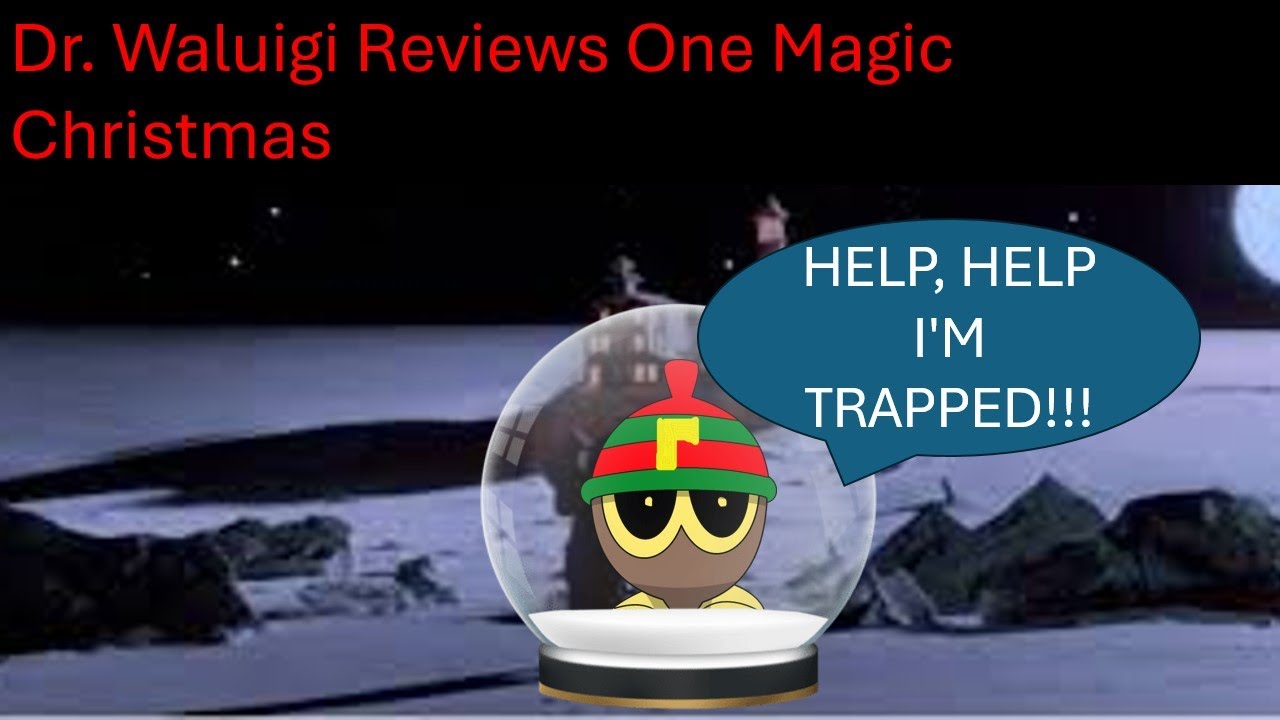 Dr. Waluigi Reviews One Magic Christmas