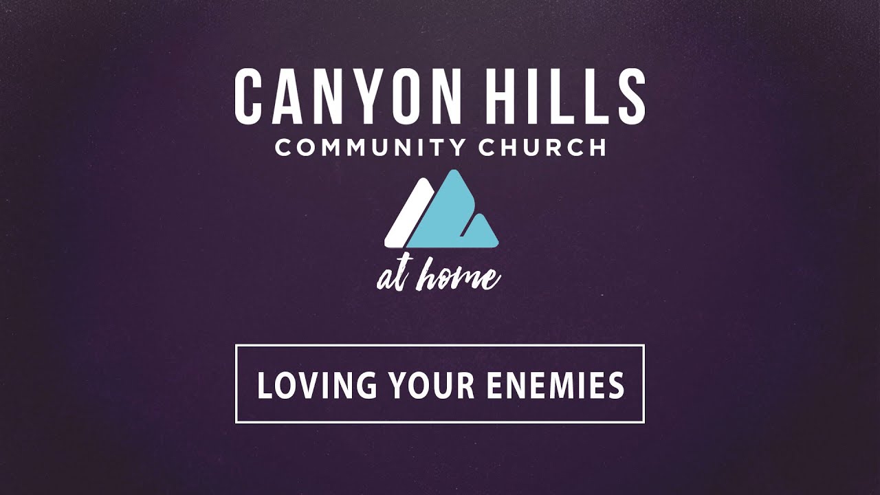 Sunday Service: Loving Your Enemies