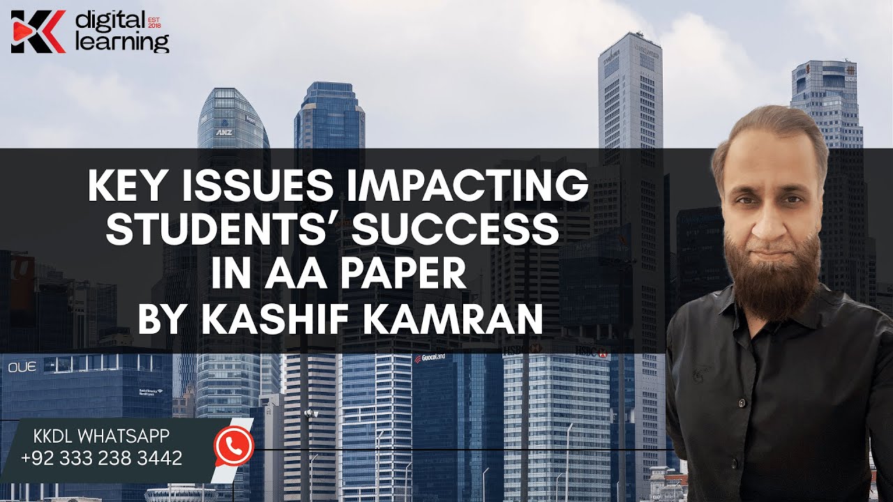 AA(F8)- Key issues impacting success in AA paper by Kashif Kamran
