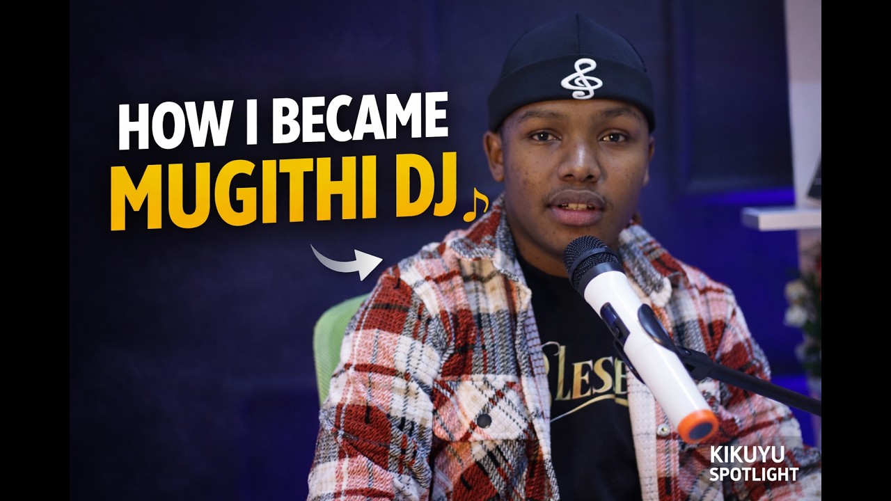 ŪRĪA NDATUĪKIRE DJ WA MŪGITHI|PART 1|KIKUYU SPOTLIGHT