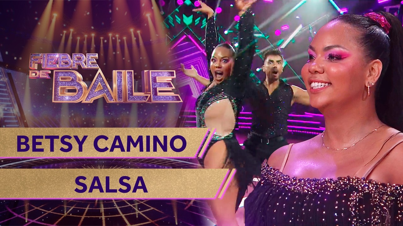 BETSY CAMINO - SALSA 💃 NOCHE DE INMUNIDAD ✨ Fiebre de Baile 2