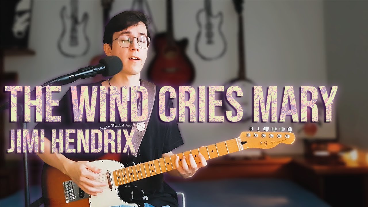 The Wind Cries Mary - Jimi Hendrix (Cover)