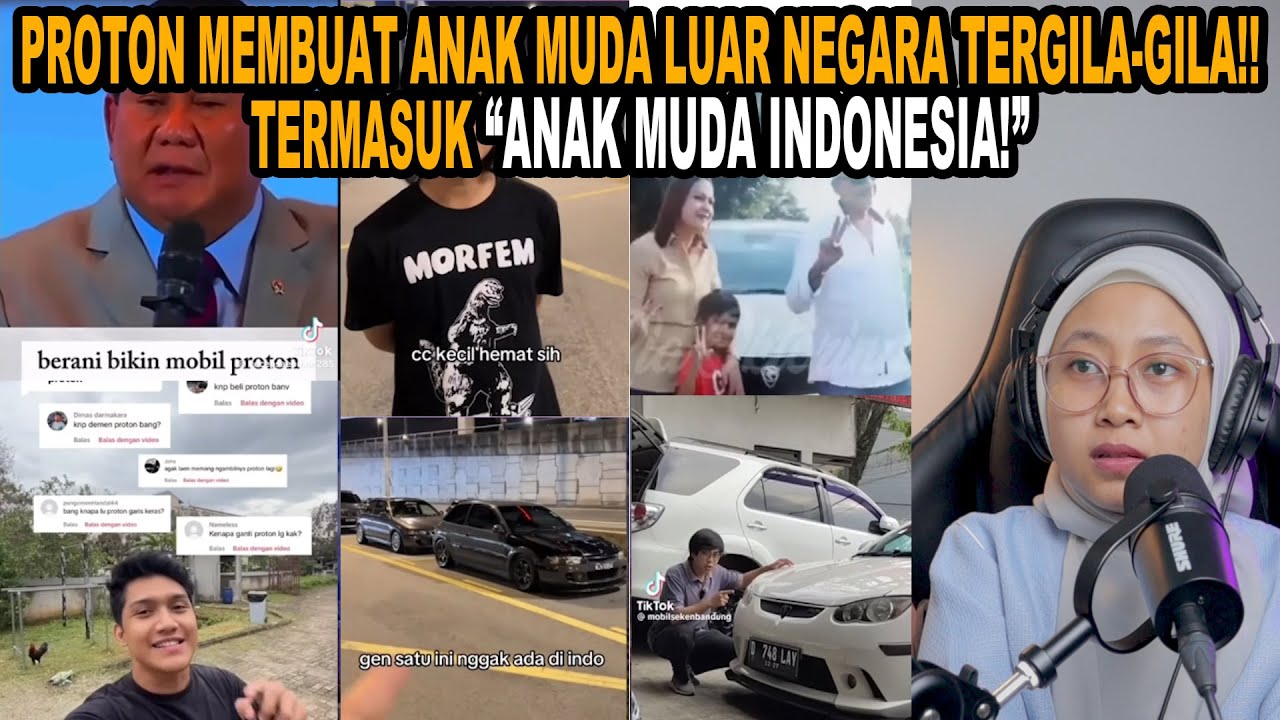 PROTON BUAT ANAK MUDA LUAR NEGARA TERGILA-GILA❗TERMASUK ANAK MUDA INDONESIA❗