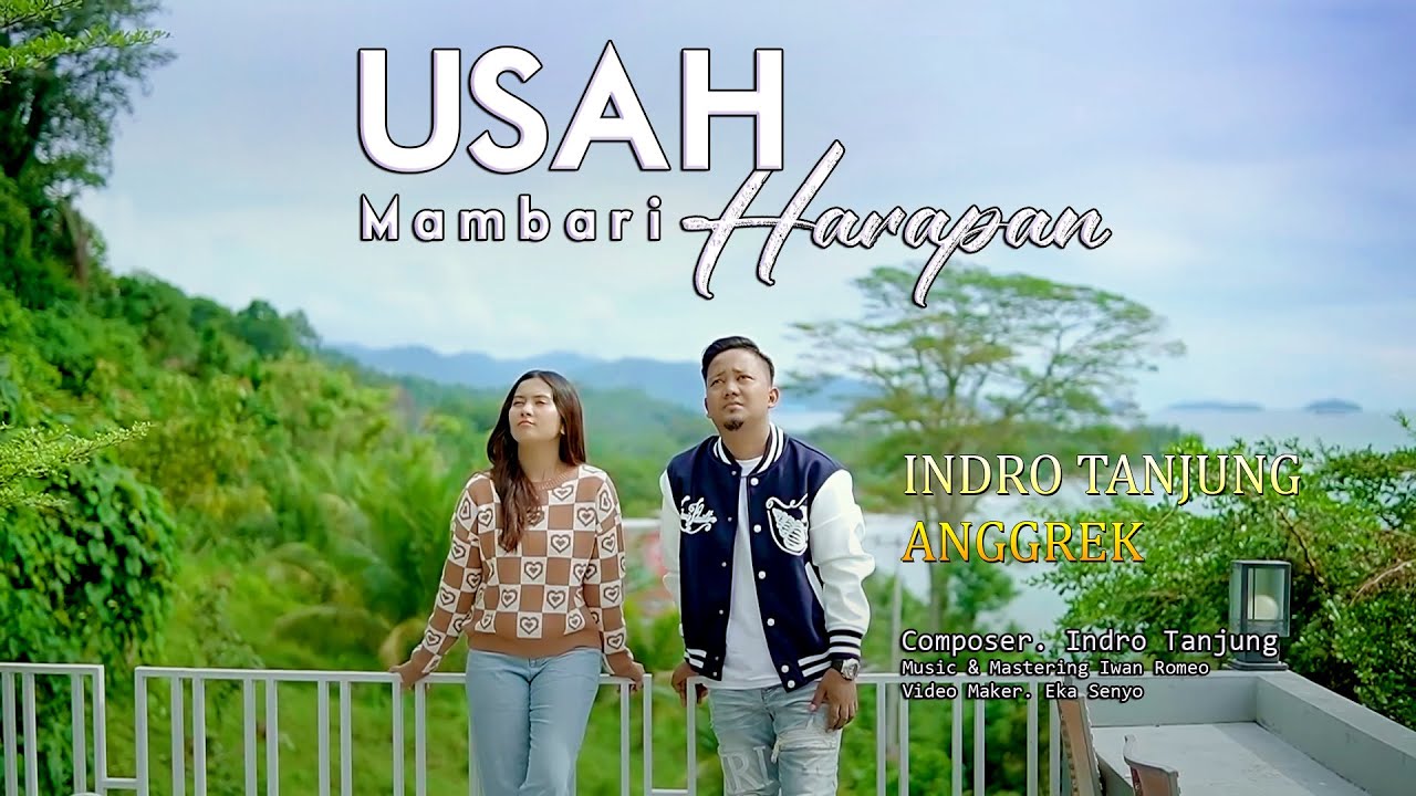 Indro Tanjung Ft Anggrek - Usah Mambari Harapan(New Version Of Me) [Official Music Video]