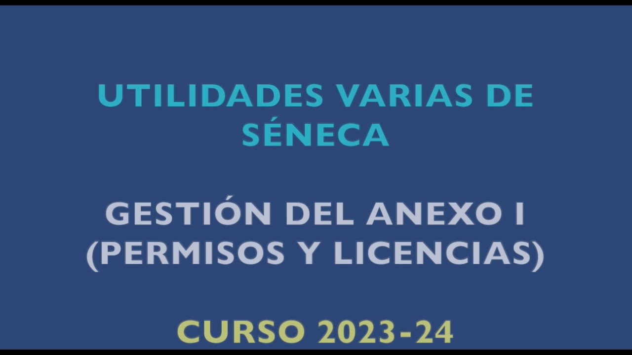 Curso 23-24 - Utilidades Séneca - Anexo I (vídeo correcto)