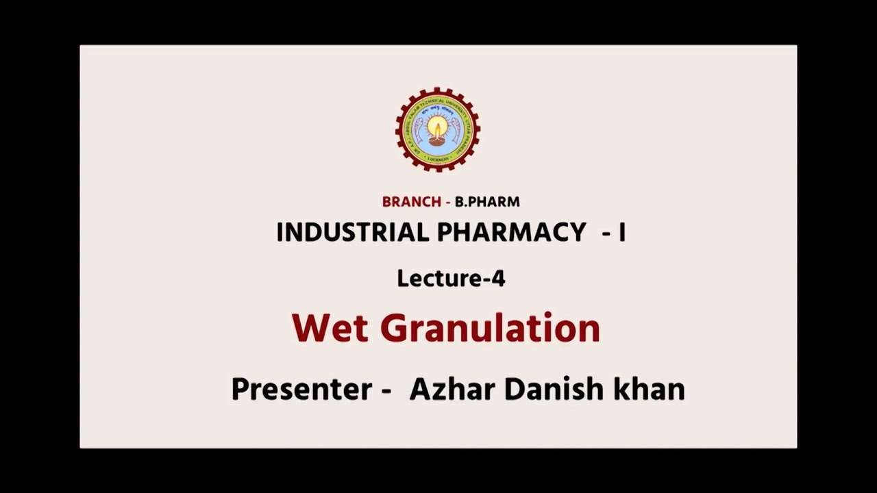 Industrial Pharmacy –I |  Wet Granulation  | AKTU Digital Education