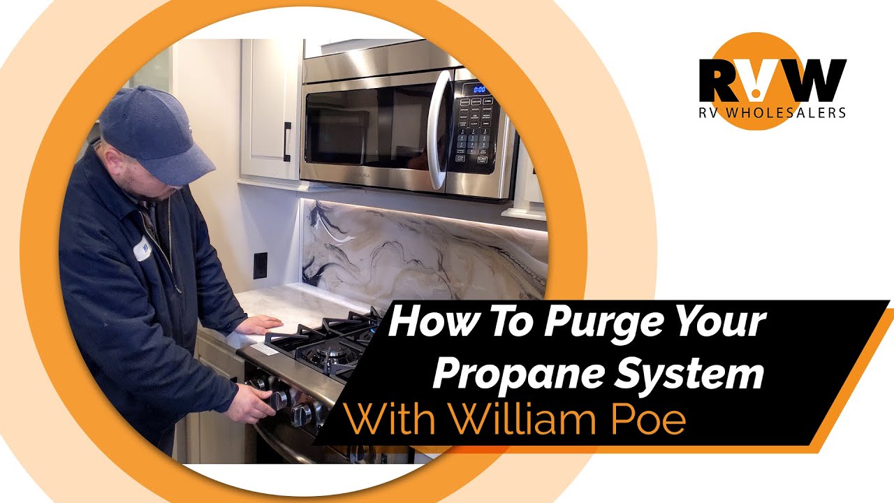 How To Purge Your RV's Propane System