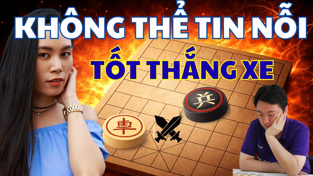 CỜ TƯỚNG | TRẬN CỜ KHÔNG TIN ĐƯỢC EM GÁI CHƠI TỐT THẮNG ĐƯỢC 2 XE