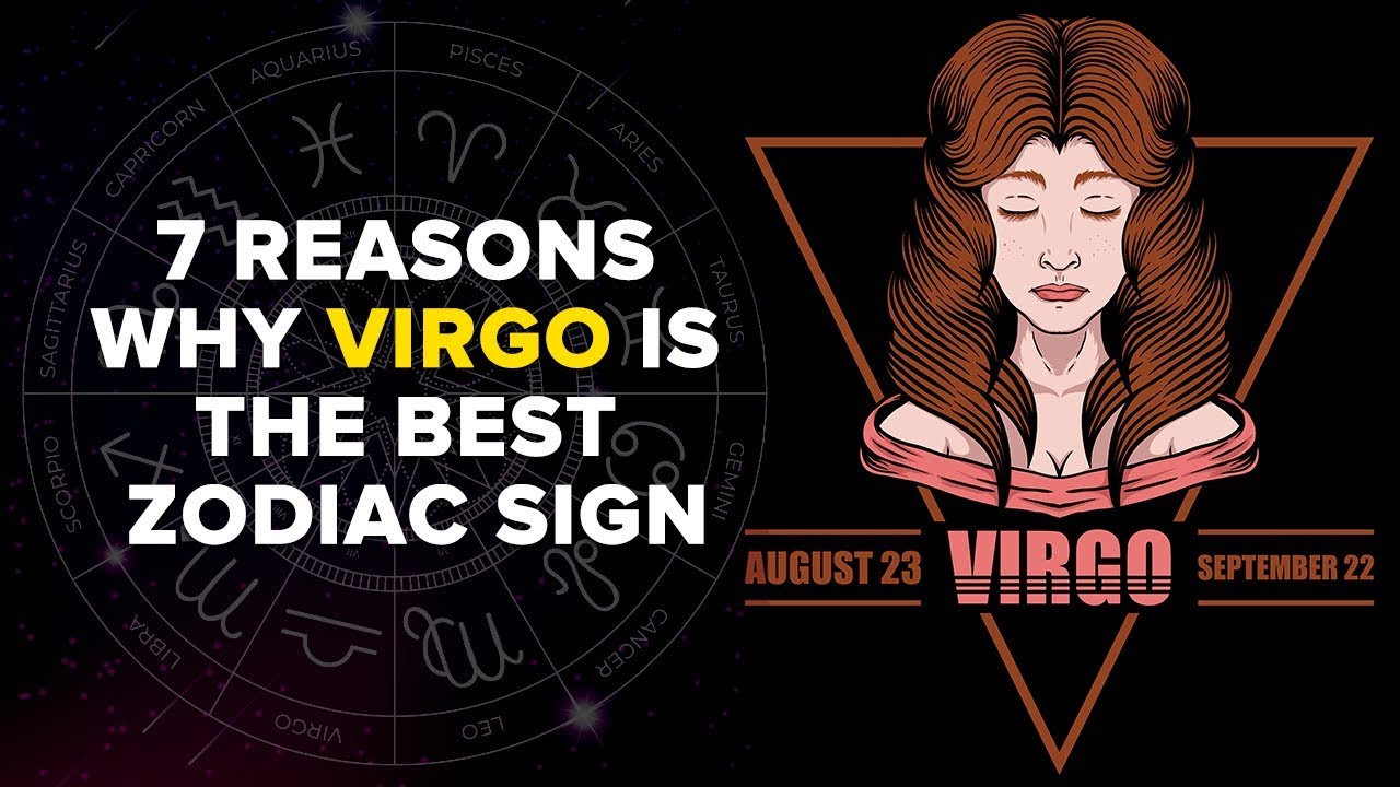 7 Reasons Why Virgo Is The Best Zodiac Sign