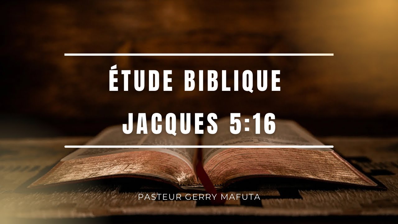 Étude biblique | Jacques 5:16