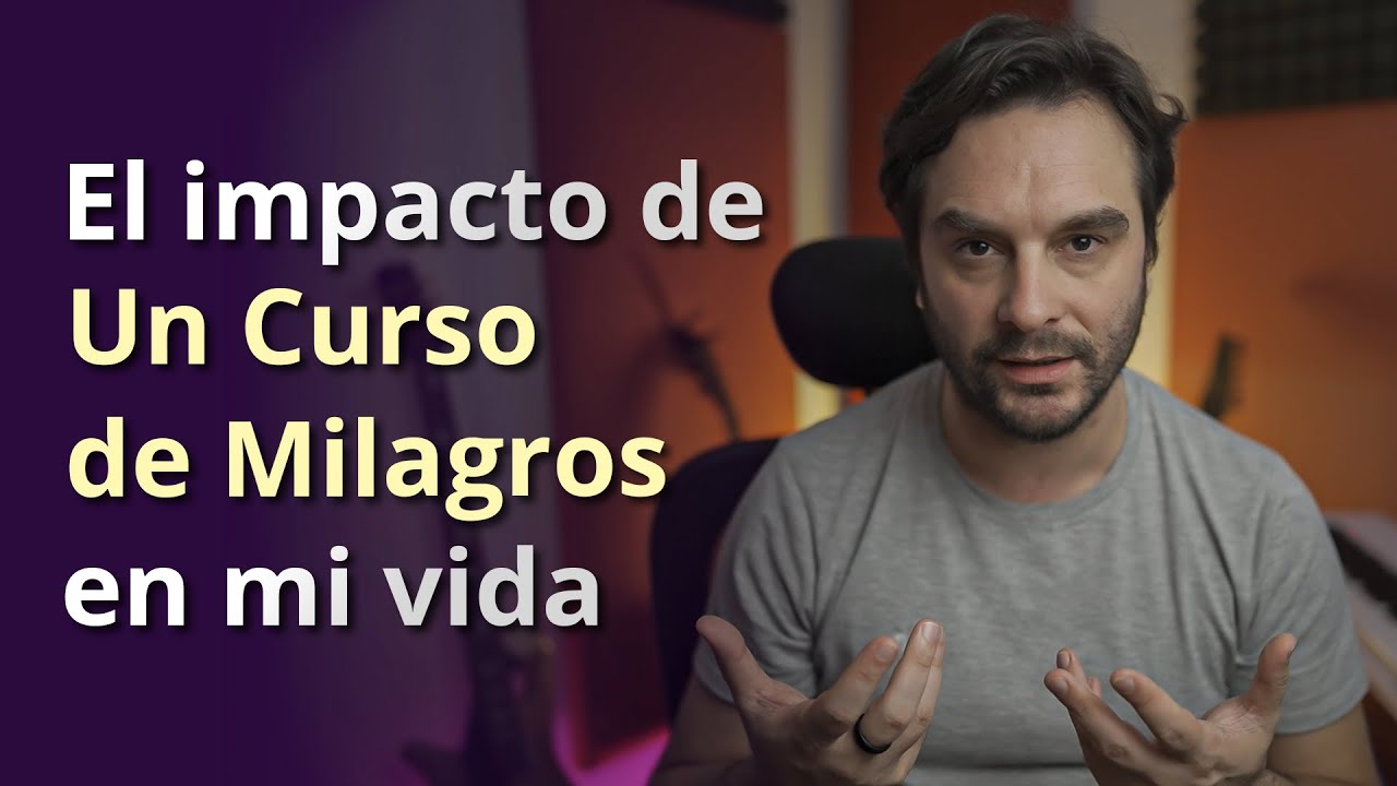 Mi experiencia con Un Curso de Milagros
