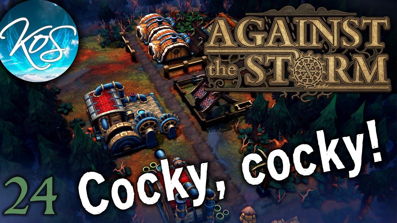 Against the Storm - GETTING COCKY - Roguelike City Builder, Let's Play, Early Access, Ep 24