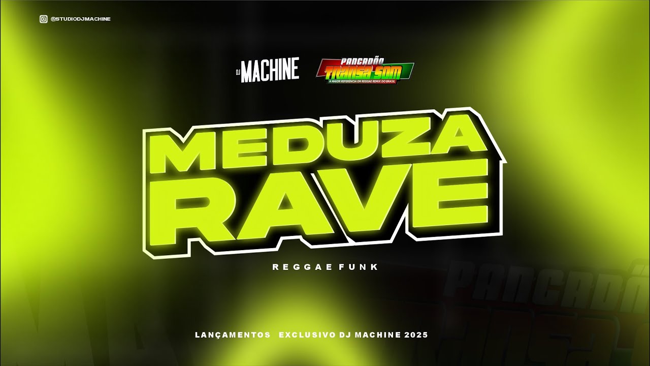 MEDUZA RAVE REGGAE FUNK  @PancadaoTransaSom ​