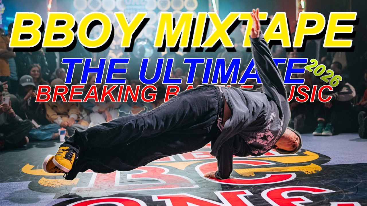 Fresh Bboy Mix 2026 // Ultimate Breaking Battle Music