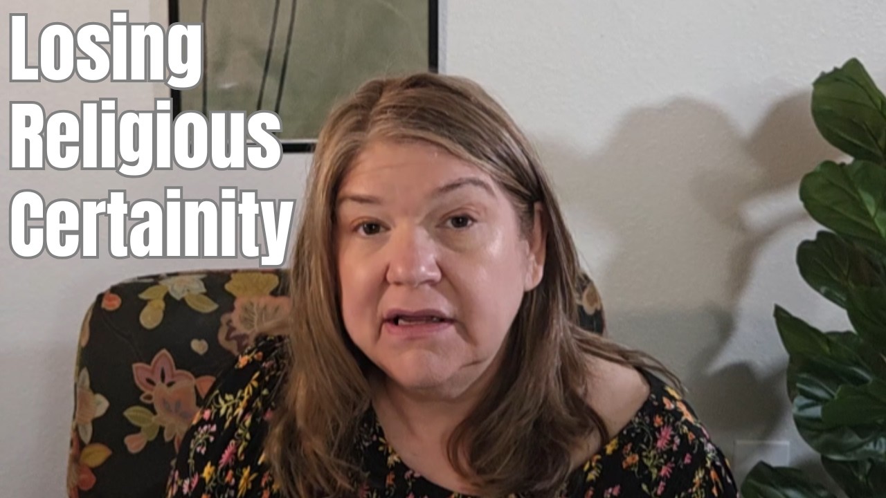 Losing Religious Certainity   Learning to Trust Yourself After a Faith Shift