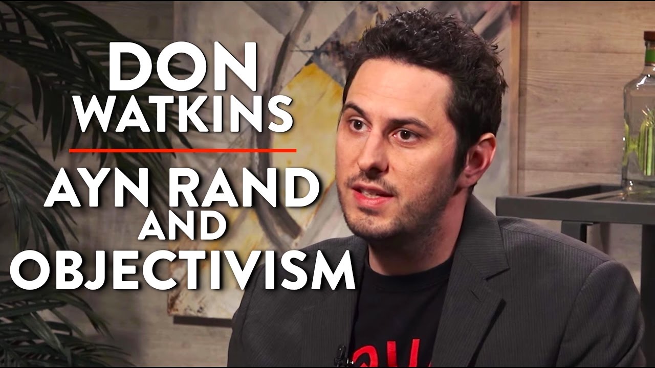 Ayn Rand's Objectivism and the Role of Government (Pt. 1) | Don Watkins | POLITICS | Rubin Report