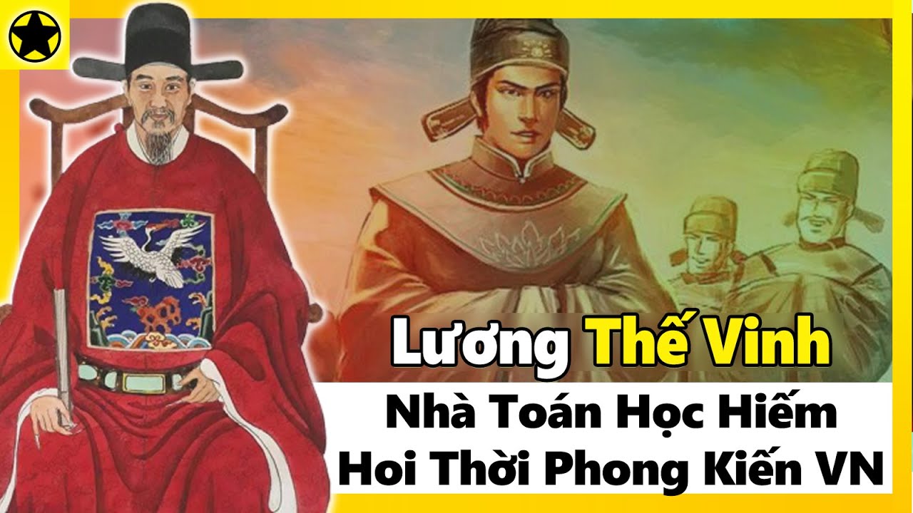 “Trạng Lường” Lương Thế Vinh - Nhà Toán Học Hiếm Hoi Thời Phong Kiến VN