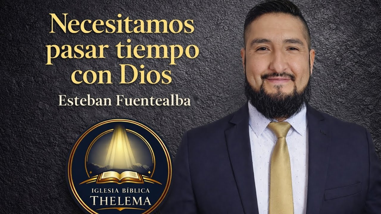 Necesitamos más tiempo con Dios _ Esteban Fuentealba 