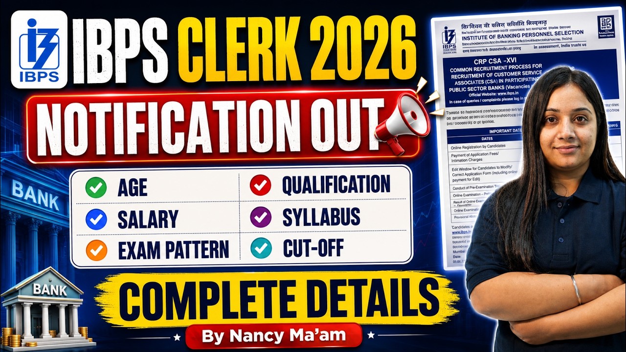 IBPS Clerk Notification 2026 | IBPS Clerk Form Fill Up, Syllabus & Exam Pattern, Vacancy & Age !