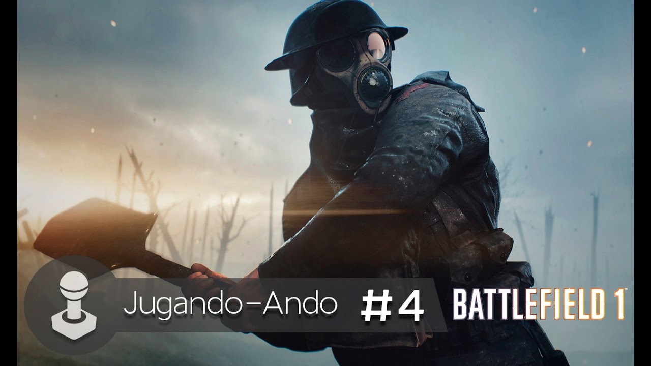 Jugando-Ando: Battlefield 1 #4