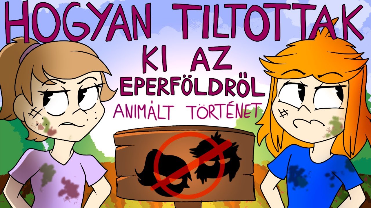 Hogyan tiltottak ki az eperföldről? - ANIMÁLT TÖRTÉNET