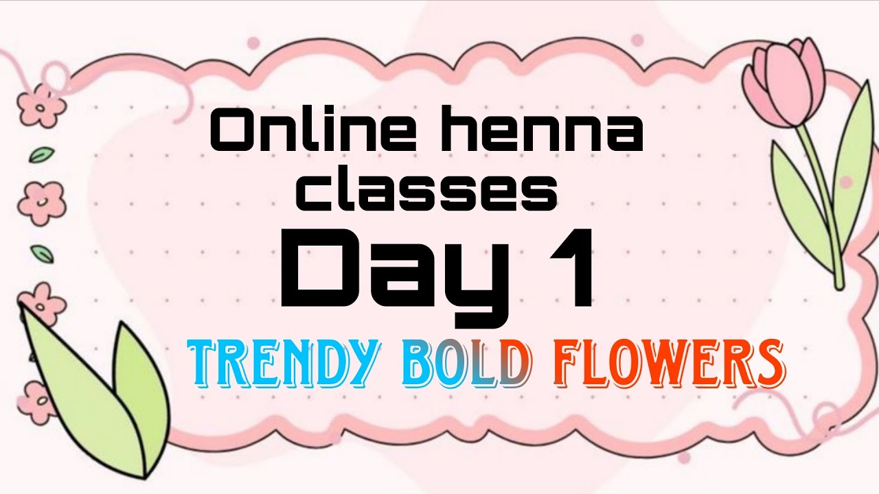 Day 01|Online mehendi class| Trending Bold Flowers|full tutorial #mehendiclasses 