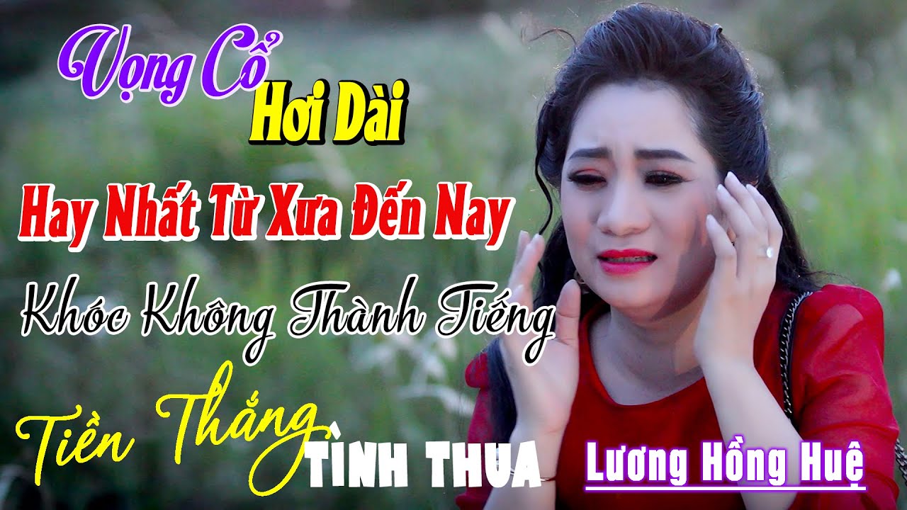 229 Bài Vọng Cổ Hơi Dài Buồn Khóc Không Thành Tiếng ➤ Lương Hồng Huệ, Bùi Trung Đẳng, Huyền Trang