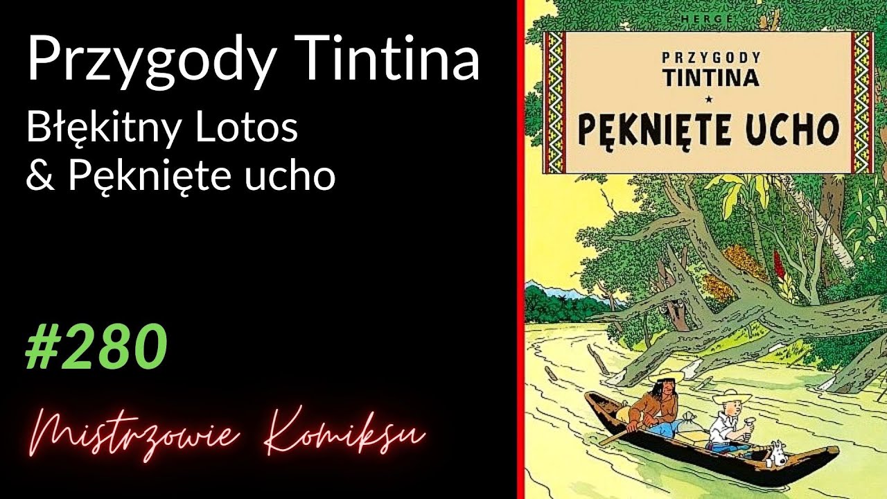 Błękitny lotos (1934) & Pęknięte ucho (1935)