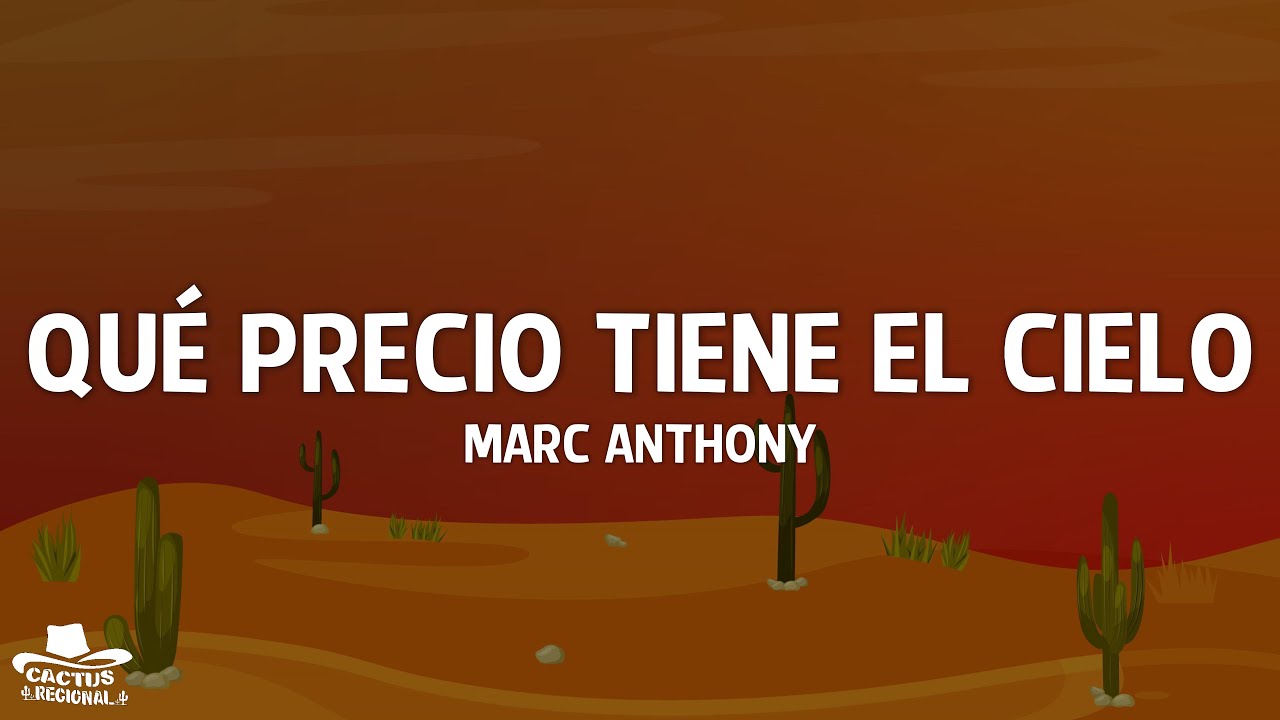 Marc Anthony - Qué Precio Tiene el Cielo (Letra/Lyrics)