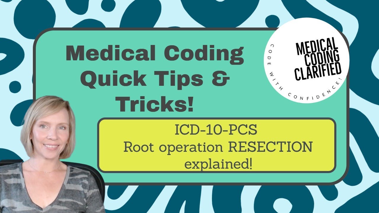 Learn Medical Coding! ICD-10-PCS Root operation Resection explained!