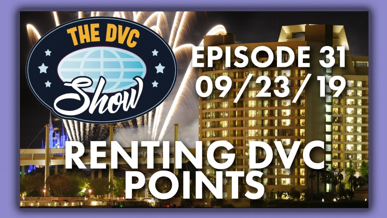Renting DVC Points | The DVC Show | 09/23/19