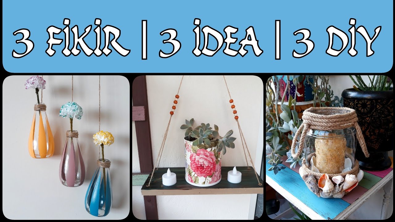 Atık Malzemelerle 3 Dekorasyon Fikri | 3 Diy | 3 İdea