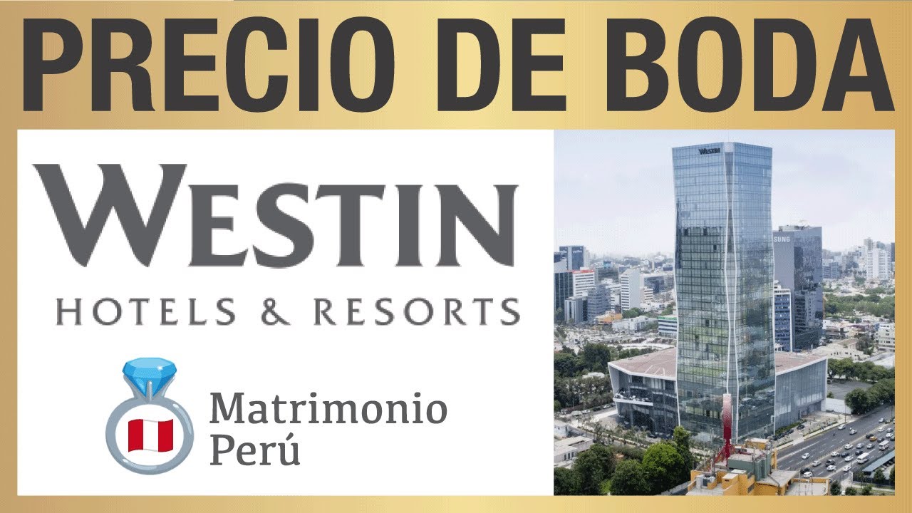 ✅ CUANTO CUESTA 💰 una BODA 💍 en el HOTEL WESTIN 🏨 PERÚ 🇵🇪