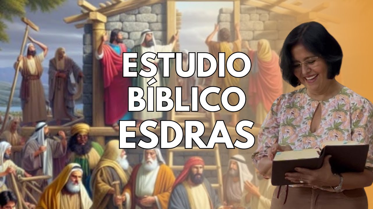 Clase 45 | Estudio Bíblico Esdras | Llamados por la Palabra - Dra. Rosa María Cuéllar