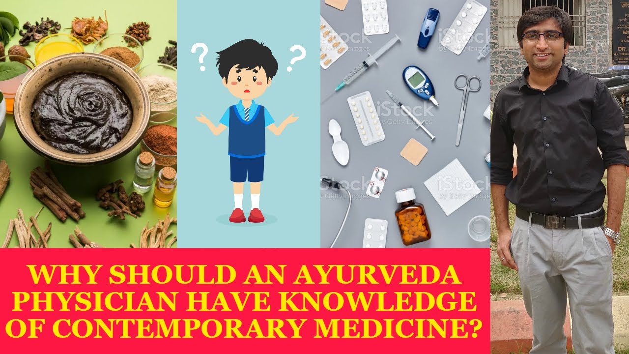 WHY SHOULD AN AYURVEDA PHYSICIAN HAVE KNOWLEDGE OF CONTEMPORARY MEDICINE? | Dr NANDEESH J|