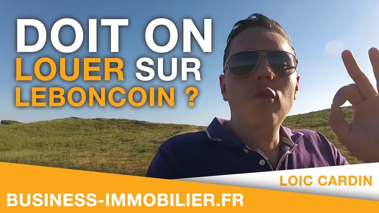 Doit on louer sur Leboncoin ? Location Saisonnière