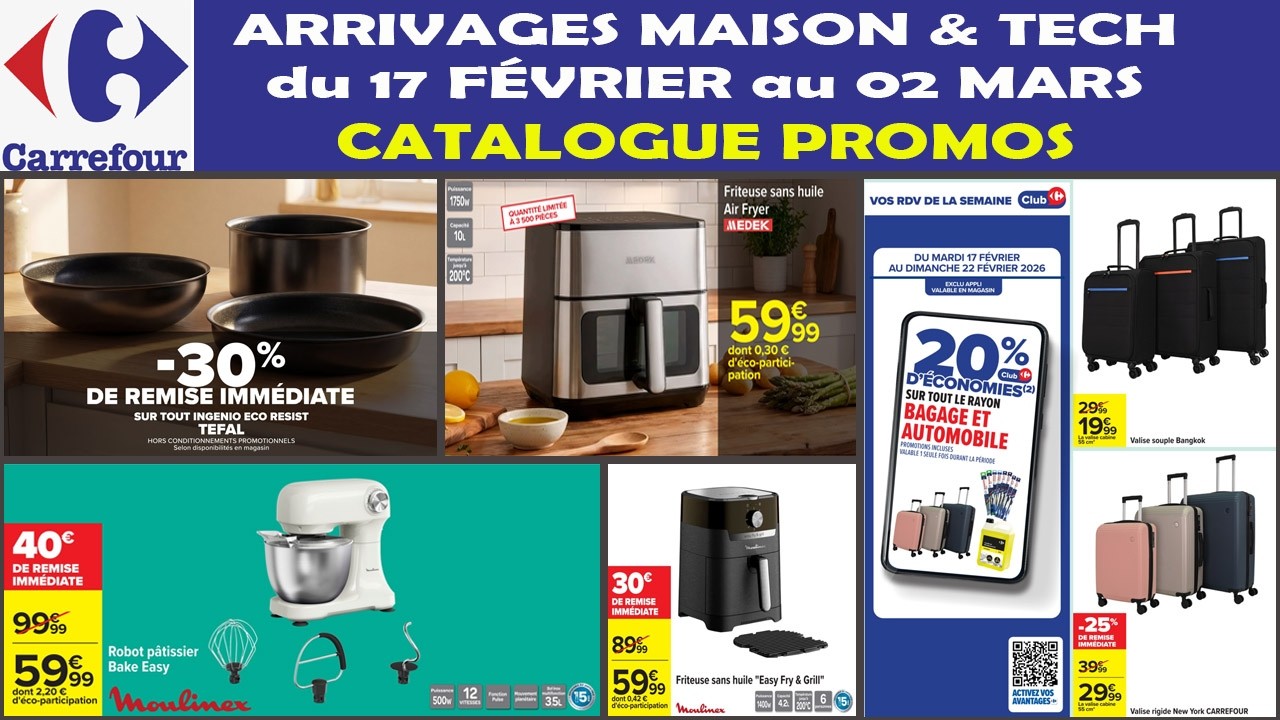 CARREFOUR : ARRIVAGES MAISON & TECH ! 🏠💻 SÉLECTION HORS-ALIMENTAIRE (17 FÉVRIER - 02 MARS 2026)