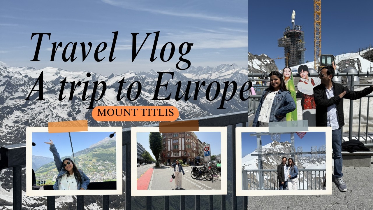 EUROPE TRAVEL SERIES / EXPLORING MOUNT TITLIS, SWITZERLAND🇨🇭Mount Titlis Travel Guide | Couple Vlog