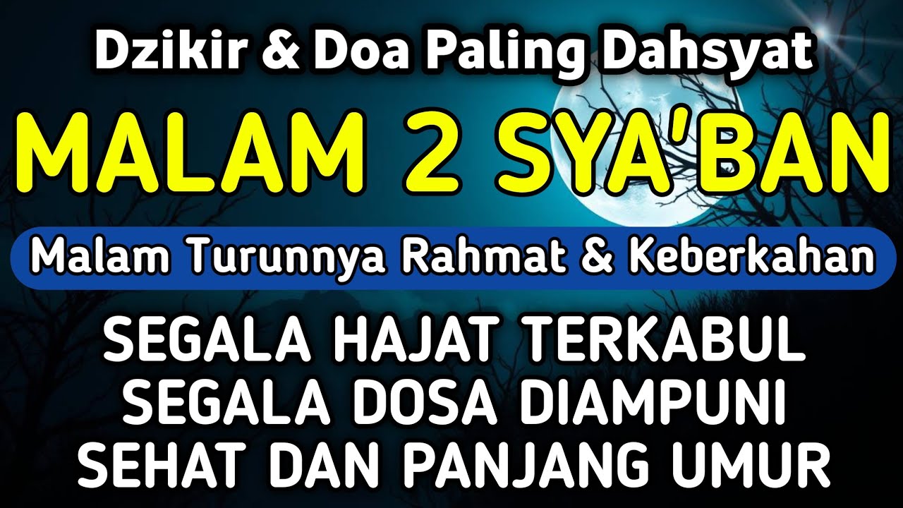 DZIKIR DI MALAM 2 SYA'BAN | DZIKIR MUSTAJAB 2 SYA'BAN - Alaa Aqel