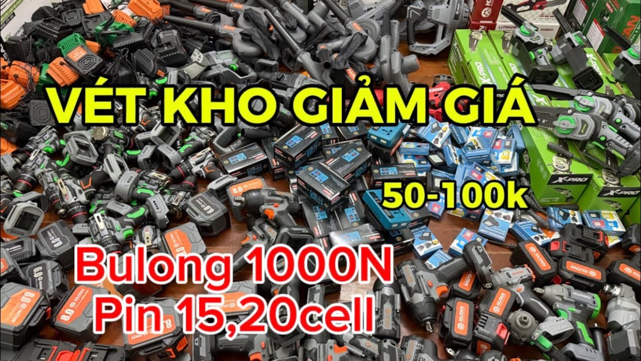 Thanh lý giảm mạnh bulong 1000n,cưa xích xpro,pin 15.20 cell,laser 5 tia,máy khoan 13ly,thổi lá
