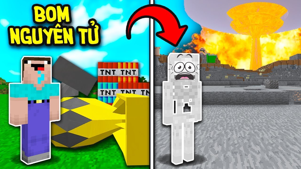 NOOB NGHỊCH BOM NGUYÊN TỬ TRONG MINECRAFT VÀ CÁI KẾT!!
