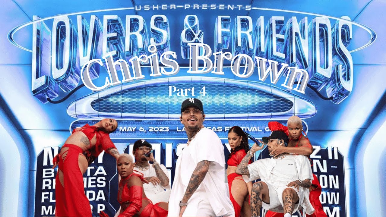 Chris Brown | Under The Influence | Lovers & Friends Festival 2023