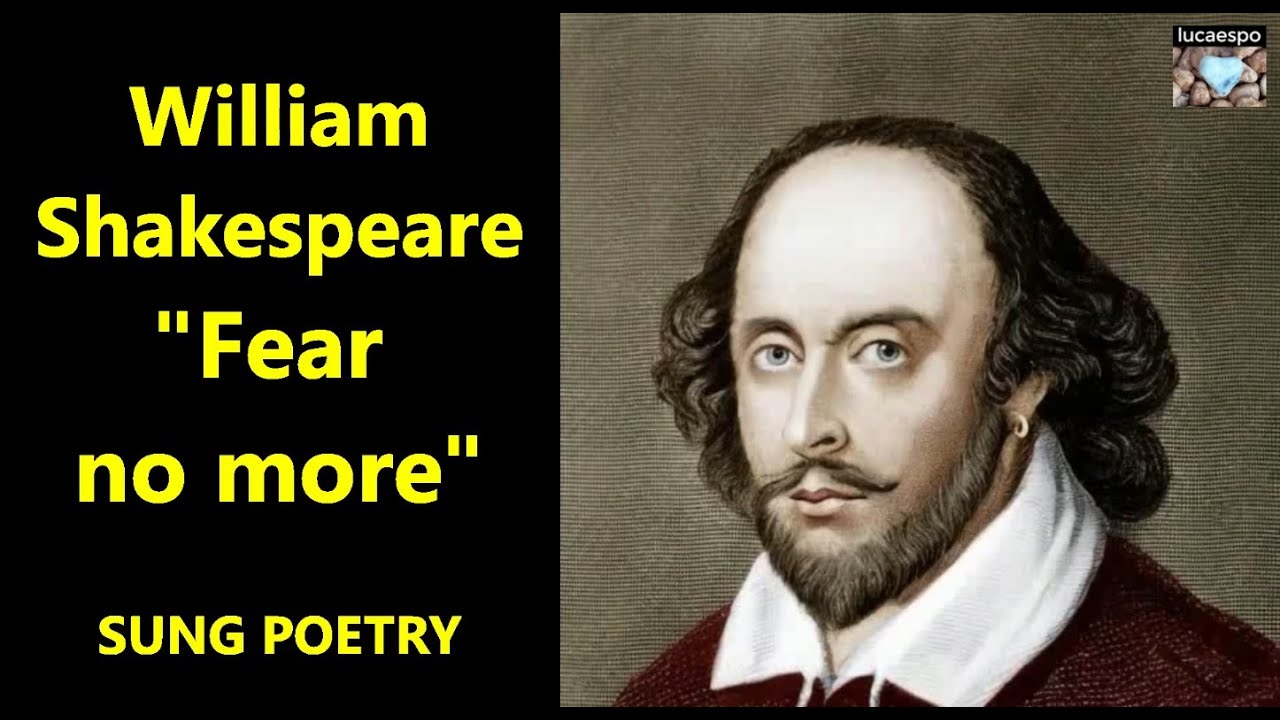 William Shakespeare Fear no more | lucaespo