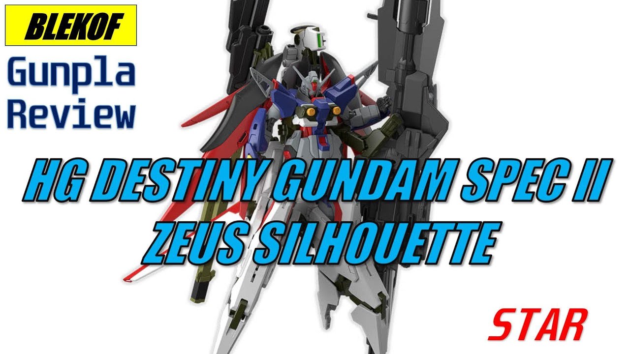 [BOOTLEG ĐÁNG MUA] STAR | HG Destiny Gundam Spec II + Zeus  Silhouette | HG TO CHÀ BÁ 