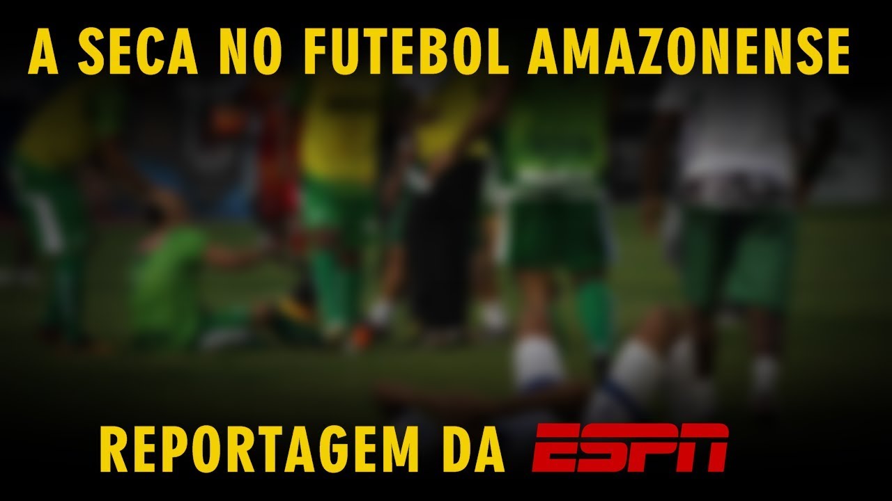 A Seca no Futebol Amazonense