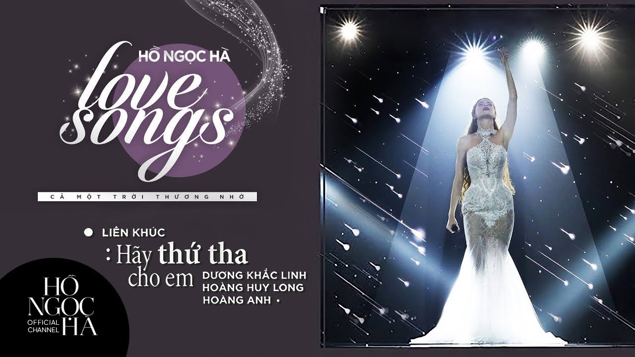 Medley: Hãy Thứ Tha Cho Em, Xin Hãy Thứ Tha - Hồ Ngọc Hà | Đêm Nhạc Love Songs 2