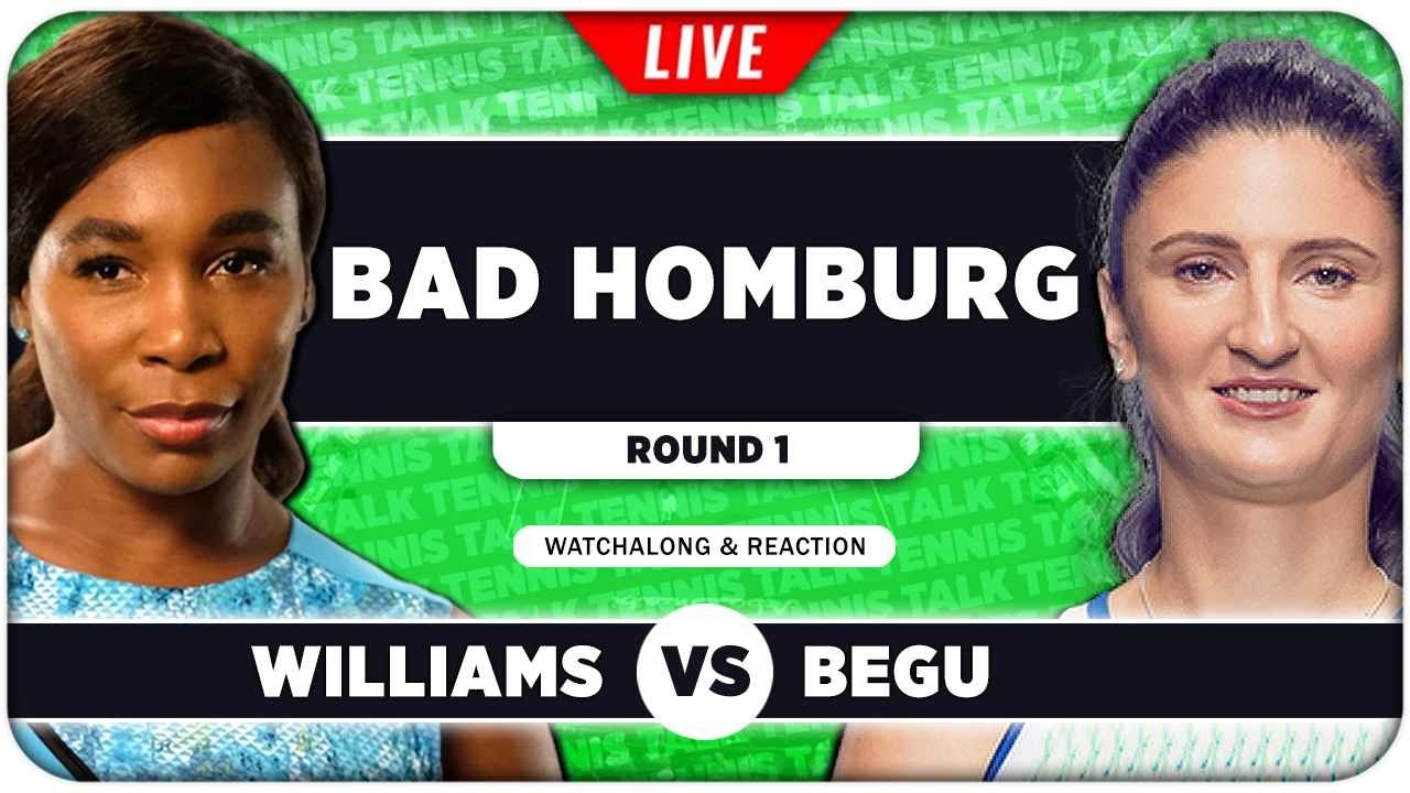 WILLIAMS vs BEGU &bull; WTA Bad Homburg 2026 &bull; LIVE Tennis Watchalong