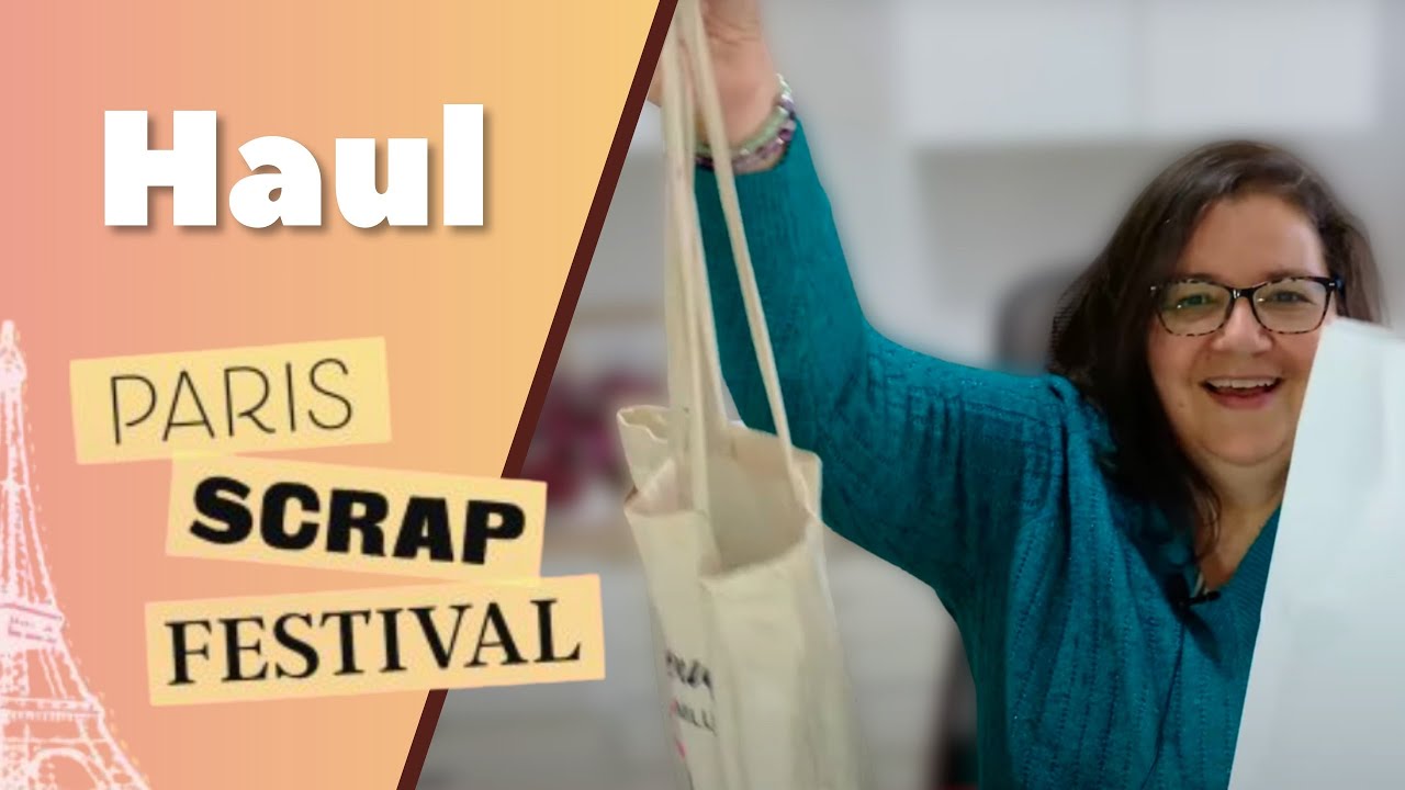 Haul Paris Scrap Festival - J'ai craqué chez Sagapo Scrap, Croc Loisirs, Scrap DIDI...