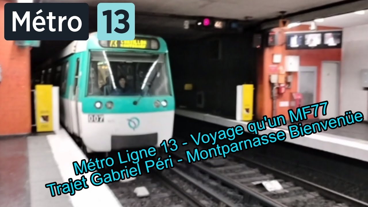 Métro Ligne 13 - Voyage qu'un MF77 Trajet Gabriel Péri - Montparnasse Bienvenüe N°007