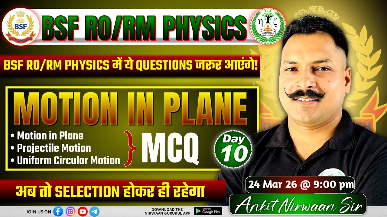 BSF RO/RM Physics Live | Concept + MCQ Practice | Mission BSF 2026 | Day 10 | Ankit Nirwaan Sir